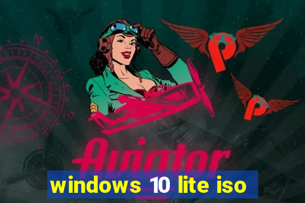 windows 10 lite iso